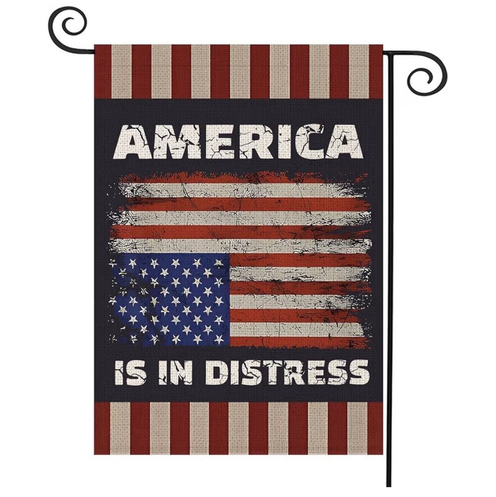 America Is In Distress Flags Double Sided 12x18 Inch